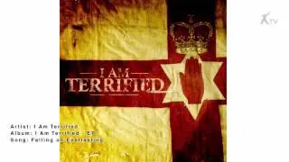 I Am Terrified | Falling on Everlasting