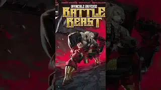 Variants for 'Invincible Universe: Battle Beast' by Robert Kirkman & Ryan Ottley @Skybound #comics