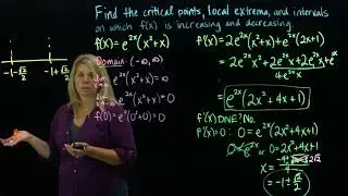 Critical Points, Increasing and Decreasing, Local Extrema Example