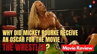 The Wrestler - Why did Mickey Rourke receive an Oscar for the movie The Wrestler? Darren Aronofsky