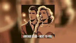 Vintage Club - Next To You [FREE DOWNLOAD]