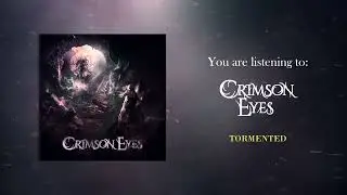 Crimson Eyes - Tormented [Official Audio]