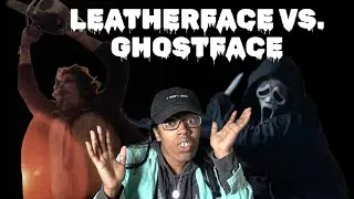 LEATHERFACE VS  GHOSTFACE | WHO WOULD WIN?
