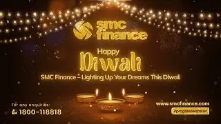 SMC Finance &ndash; Lighting Up Your Dreams This Diwali #Diwali2025