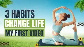 ज़िंदगी बदलनी है तो आदतें बदलो&hellip;&rdquo; 3 Habits Change Your Life | Meditation | Yoga | Health | Happiness|
