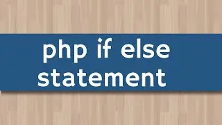 php If Else Statements | php ternary operator | php control structures | PHP Tutorial For Beginners