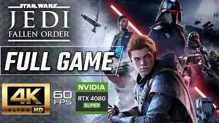 STAR WARS JEDI FALLEN ORDER Gameplay Walkthrough FULL GAME [4K 60FPS RTX 4080] - No Commentary