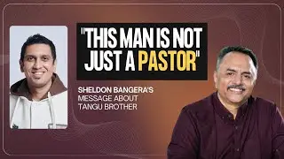 No Title Can Justify This Man of God | Thank You Tangu Brother — Sheldon Bangera