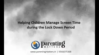 Helping Children Manage Screen Time during the Lock Down Period