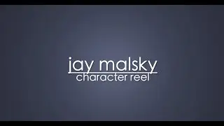 Jay Malsky Character Reel 2016