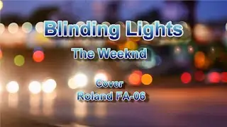 The Weeknd Blinding Lights Synth Cover Roland FA-06