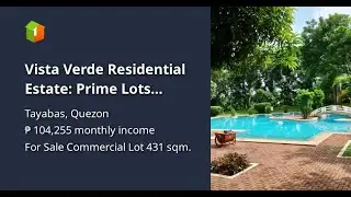 Vista Verde Residential Estate: Prime Lots Available in Tayabas City