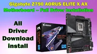 GIGABYTE Z790 AORUS ELITE X AX Drivers &ndash; Windows 11/10 Download & Install