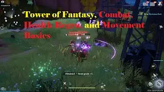 Tower of Fantasy Combat health regen and movement basics.