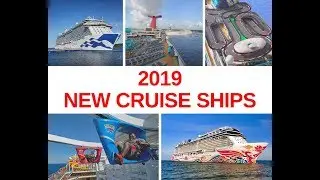 2019 NEW CRUISE SHIPS