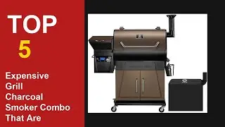 Top 5 Expensive Grill Charcoal Smoker Combo That Are Worth The Money