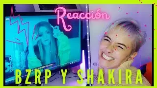 REACCIONANDO a SHAKIRA || BZRP Music Sessions #53