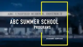 ABCUSD Academic Services' Summer Programs
