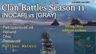 WoWs [NOCAP] vs [GRAY] Ohio on Northern Waters | Clan Battles Season 11