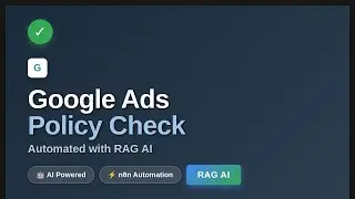 Google Ads RAG AI Policy Check Automation