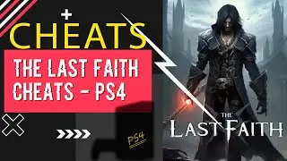 The Last Faith PS4 Cheats | How to Activate cheats