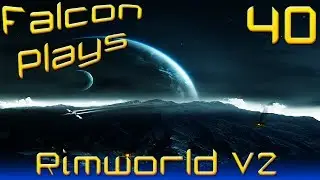 Let's Play Rimworld Alpha 2 Update Part 40 [Raiders all up in my D]