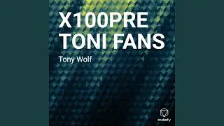 X100PRE TONI FANS