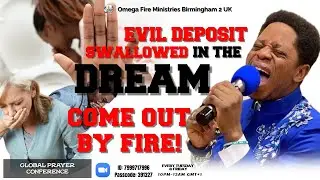 Every Satanic Deposit Swallowed in the Dream, COME OUT BY FIRE!!!🔥🔥