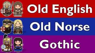 3 Ancient Germanic Languages Compared: Old English, Old Norse & Gothic