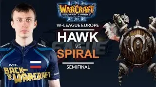 WC3 - W-League EU - Semifinal: [HU] HawK vs. Spiral [ORC]
