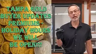 Tampa Gold Buyer Updates Premiums & Inventory - 11/26/25 - Holiday Weekend Hours - We Will Be Open!!