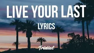 KILLY - Live Your Last (Lyrics)