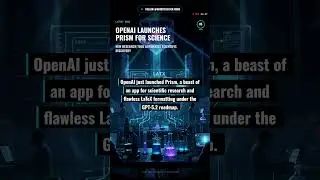 🔬 OPENAI запускает проект PRISM FOR SIENCE!