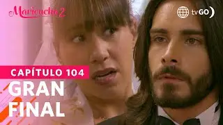 Maricucha 2: Gregorio rapt&oacute; a Maricucha (Cap&iacute;tulo n&deg; 104)