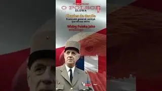Charles de #Gaulle - jego wizja Polski. #Francuski #generała i polityka o Polsce.