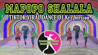 MAPOPO SHALALA I DJ Krz Remix I Tiktok Viral Dance I Dance Fitness Travel Vibes #MapopoShalala