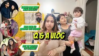 Q & A VLOG || Sawalo k mile jawaab 😳