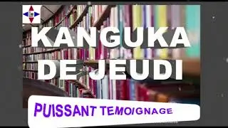 KANGUKA JEUDI 22/01/2026 PAR CHRIS NDIKUMANA - KANGUKA EN FRANÇAIS - PUISSANT TÉMOIGNAGES 
