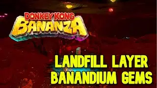 Donkey Kong Bananza - All Banandium Gems in Landfill Layer