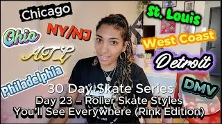 Roller Skate Styles You&rsquo;ll See Everywhere (Rink Edition) Day 23 of 30 Day Skate Series