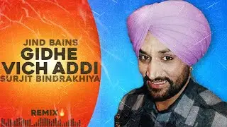 Jind Bains (Remix) Gidhe Vich Addi | Surjit Bindrakhia | New Punjabi Song | Latest Songs 2025