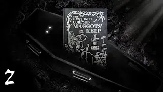 The Exquisite Corpse in Maggots' Keep | EP 2 | You Leave Your Coffin