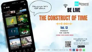 BE LIVE Vol. 13: The Construct of Time