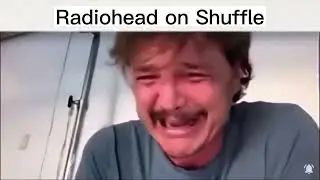 Radiohead on shuffle be like