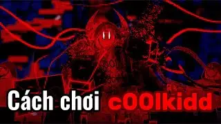 C&aacute;ch chơi c00lkidd v&agrave; h&agrave;nh tr&igrave;nh đi t&igrave;m cha mạnh nhất lịch sử🤫🤓👆