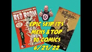 Epic Skip It's, MEH's, and Top 10 with Natasha!! 6/21/22
