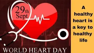 World heart day/World heart day information,speech, themes,quotes/How can we keep our healthy