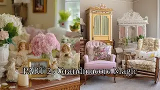 Cozy Grandmacore Home Styling Tips PART 2  Vintage Comfort