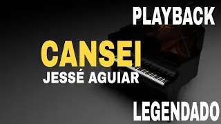 Jessé Aguiar | Cansei  ( PLAYBACK LEGENDADO )