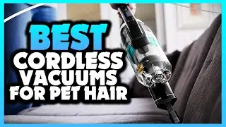 ✅ Best Cordless Vacuum For Pet Hair [Buying Guide]